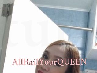 AllHailYourQUEEN
