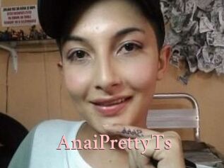 AnaiPrettyTs