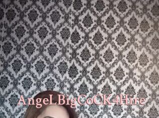 AngeLBigCoCK4Hire