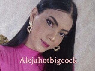 Alejahotbigcock