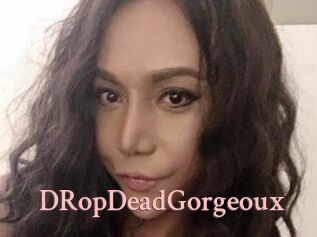 DRopDeadGorgeoux