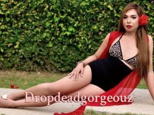Dropdeadgorgeouz