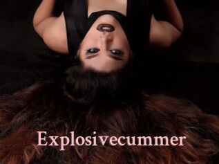 Explosivecummer