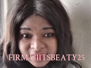 FIRMTIIITSBEATY25