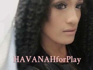 HAVANAHforPlay