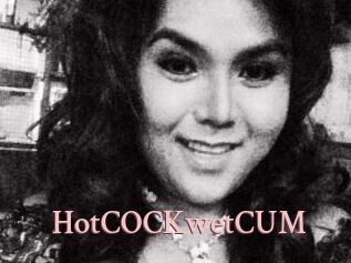 HotCOCKwetCUM
