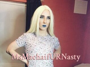 MsMachaifURNasty