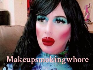 Makeupsmokingwhore