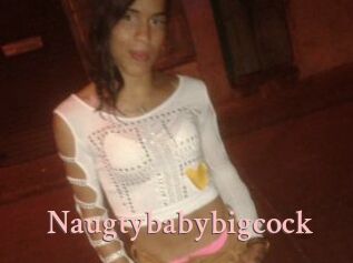 Naugtybabybigcock