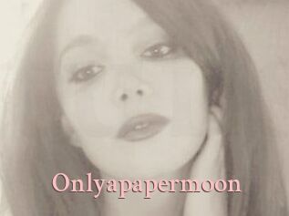 Onlyapapermoon