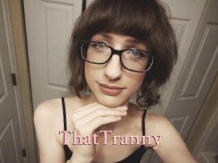 ThatTranny