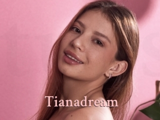 Tianadream