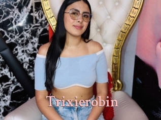 Trixierobin