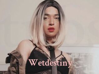 Wetdestiny